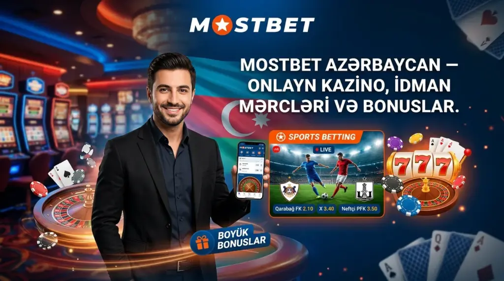 Mostbet Azərbaycan – Onlayn Kazino Oyunları Oynayın və İdmana Mərc Edin